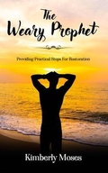 Cover: The Weary Prophet - Rejoice Essential Publishing