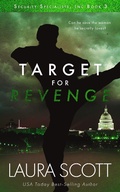 Cover: Target for Revenge (Security Specialists, Inc., #3) - Laura Scott