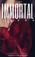 Cover: Immortal Loves - Rewritten Realms
