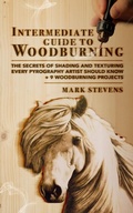 Cover: Intermediate Guide to Woodburning - CraftMills Publishing LLC