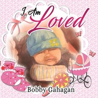 Abbildung von: I Am Loved - Goldtouch Press, LLC