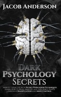 Cover: Dark Psychology Secrets - Santa Rosa California LLC