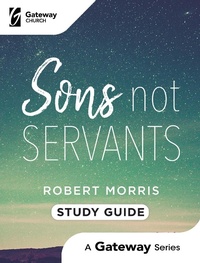 Enlarge image Cover: Sons Not Servants Study Guide - Gateway Publishing