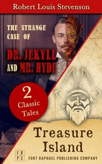 Abbildung von: Treasure Island AND The Strange Case of Dr. Jekyll and Mr. Hyde - Unabridged - Ft. Raphael Publishing Company