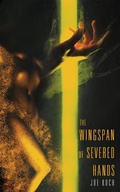 Cover: The Wingspan of Severed Hands - Weirdpunk Books
