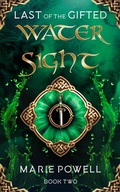 Cover: Water Sight (Last of the Gifted, #2) - Marie Powell