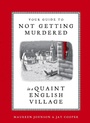 Cover: Your Guide to Not Getting Murdered in a Quaint English Village - Ten Speed Press