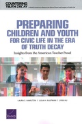 Cover: Preparing Children and Youth for Civic Life in the Era of Truth Decay - RAND