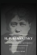 Cover: H. P. Blavatsky and the Theosophical Movement - Alicia Editions