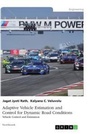 Cover: Adaptive Vehicle Estimation and Control for Dynamic Road Conditions - GRIN Verlag