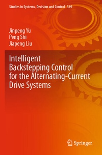 Enlarge image Cover: Intelligent Backstepping Control for the Alternating-Current Drive Systems - Springer