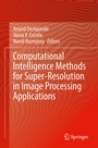 Cover: Computational Intelligence Methods for Super-Resolution in Image Processing Applications - Springer