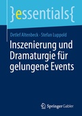Cover: Inszenierung und Dramaturgie f&uuml;r gelungene Events - Springer Gabler