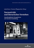 Cover: Normativit&auml;t und literarisches Verstehen - Peter Lang Verlag