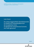 Cover: Die verfassungsgerichtliche Identit&auml;tskontrolle im Hinblick auf Freihandelsabkommen der Europ&auml;ischen Union am Beispiel des Comprehensive and Economic Trade Agreement - Peter Lang Verlag