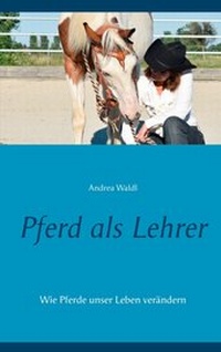 Abbildung von: Pferd als Lehrer - Books on Demand