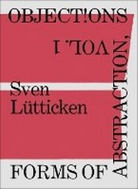 Enlarge image Cover: Objections, Volume 1 - Sternberg Press