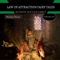 Cover: Law Of Attraction Fairy Tales: Achieve Success Early (Preschool Educational Picture Books, #7) - Preschool Educational Picture Books