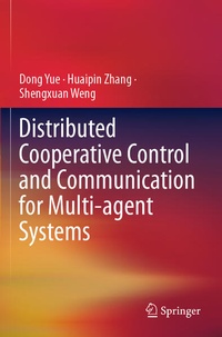 Enlarge image Cover: Distributed Cooperative Control and Communication for Multi-agent Systems - Springer