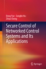 Cover: Secure Control of Networked Control Systems and Its Applications - Springer
