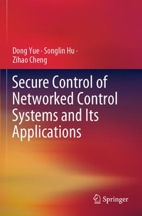 Enlarge image Cover: Secure Control of Networked Control Systems and Its Applications - Springer