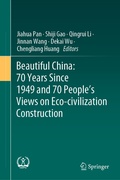 Cover: Beautiful China: 70 Years Since 1949 and 70 People's Views on Eco-civilization Construction - Springer