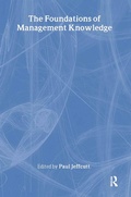 Cover: The Foundations of Management Knowledge - Routledge