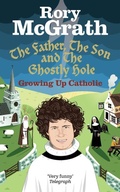 Cover: The Father, the Son and the Ghostly Hole - Ebury Press