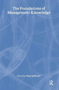 Enlarge image Cover: The Foundations of Management Knowledge - Routledge