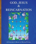 Cover: God, Jesus & Reincarnation - Distributed By Ingram Spark