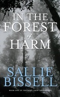 Bild: In the Forest of Harm - Sallie Bissell