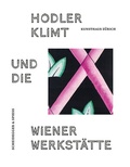 Cover: Hodler, Klimt und die Wiener Werkst&auml;tte - Scheidegger & Spiess