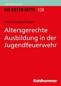 Cover: Altersgerechte Ausbildung in der Jugendfeuerwehr - Kohlhammer