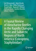 Cover: A Faunal Review of Aleocharine Beetles in the Rapidly Changing Arctic and Subarctic Regions of North America (Coleoptera, Staphylinidae) - Springer