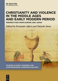 Cover: Christianity and Violence in the Middle Ages and Early Modern Period - De Gruyter Oldenbourg