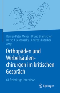 Abbildung von: Orthopäden und Wirbelsäulenchirurgen im kritischen Gespräch - Springer