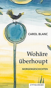 Abbildung von: Wohäre überhoupt - Zytglogge
