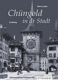 Abbildung von: Chüngold in dr Stadt - Zytglogge