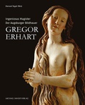 Cover: Der Augsburger Bildhauer Gregor Erhart - Michael Imhof Verlag