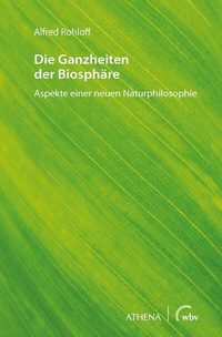 Abbildung von: Die Ganzheiten der Biosphäre - Athena bei wbv