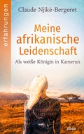 Cover: Meine afrikanische Leidenschaft - L&uuml;bbe