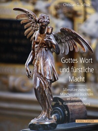 Abbildung von: Gottes Wort und fürstliche Macht - Schnell & Steiner