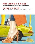 Cover: Art About Shoes - Von Schnabelschuh bis Sneaker - Verlag Kettler