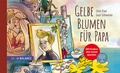 Cover: Gelbe Blumen f&uuml;r Papa - BALANCE Buch + Medien Verlag