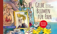 Abbildung von: Gelbe Blumen für Papa - BALANCE Buch + Medien Verlag