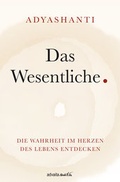 Cover: Das Wesentliche. - advaitaMedia