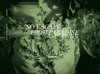 Abbildung von: No Escape from Paradise - Edition Babev