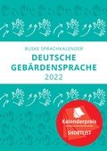 Cover: Sprachkalender der Deutschen Geb&auml;rdensprache 2022 - Buske, H
