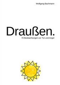 Enlarge image Cover: Draußen. - Verlag Ille & Riemer