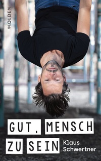 Abbildung von: Gut, mensch zu sein - Molden Verlag in Verlagsgruppe Styria GmbH &  Co. KG